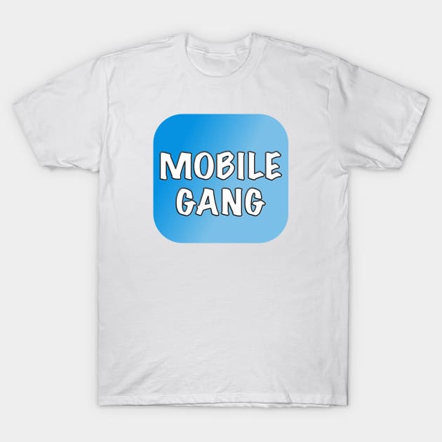 Mobile gang gaming, for mobile players, gamer design T-Shirt by Uniskull